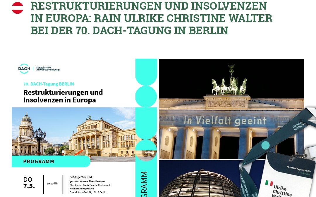 Restrukturierungen und Insolvenzen in Europa: RAin Ulrike Christine Walter bei der 70. DACH-Tagung in Berlin